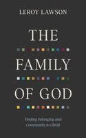 Leroy Lawson - The Family of God: Finding Belonging and Community in Christ, Häftad