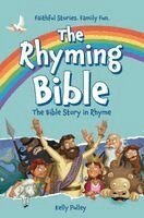 Kelly Pulley - The Rhyming Bible: The Bible Story in Rhyme, Inbunden