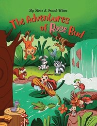 bokomslag The adventures of Rose Bud