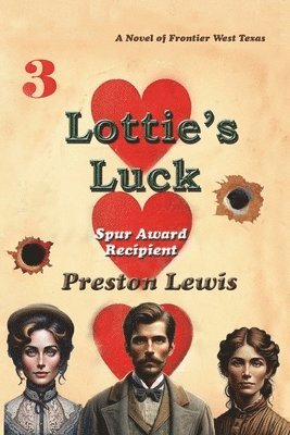 Preston Lewis, Lewis - Lottie's Luck: A Novel of Frontier West Texas, Häftad