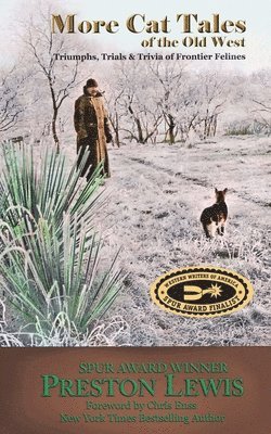 Preston Lewis, Harriet Kocher Lewis - More Cat Tales of the Old West: Triumphs, Trials & Trivia of Frontier Felines, Häftad