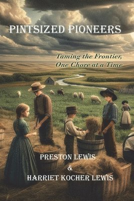 Preston Lewis, Harriet Kocher Lewis - Pintsized Pioneers, Häftad