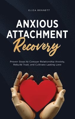 bokomslag Anxious Attachment Recovery