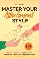 bokomslag Master Your Attachment Style