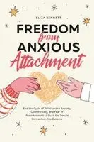 Eliza Bennett - Freedom from Anxious Attachment, Häftad. Tillgänglighet: Lägg i varukorg