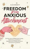 Eliza Bennett - Freedom from Anxious Attachment, Inbunden. Tillgänglighet: Lägg i varukorg