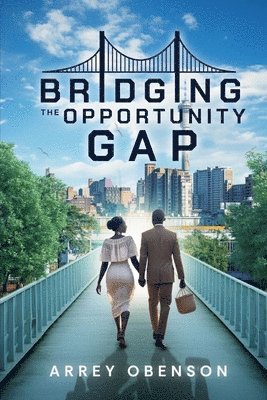 bokomslag Bridging the Opportunity Gap (Latest Edition)