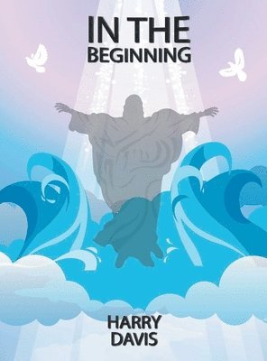 Harry Davis - In the Beginning, Inbunden. Tillgänglighet: Lägg i varukorg