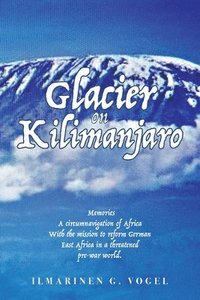 bokomslag Glacier on Kilimanjaro (Latest Edition)