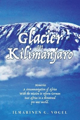 bokomslag Glacier on Kilimanjaro (Latest Edition)