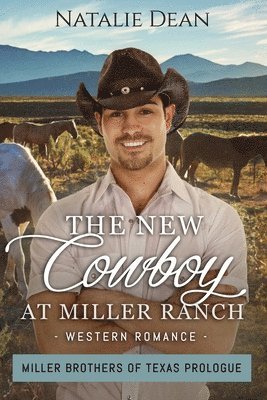 The New Cowboy at Miller Ranch 1