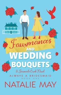 bokomslag Fauxmances and Wedding Bouquets