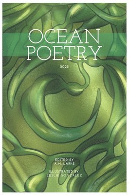 A M Larks, A. M. Larks, A.M. Larks - Ocean Poetry Anthology, Häftad