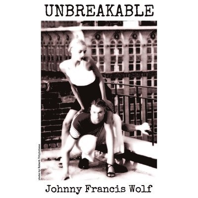 Johnny Francis Wolf - Unbreakable, Häftad