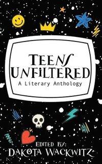bokomslag Teens Unfiltered
