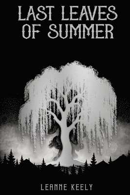 Leanne Keely - Last Leaves of Summer, Häftad