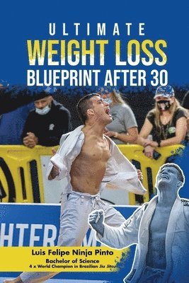 bokomslag Ultimate Weight Loss Blue Print After 30