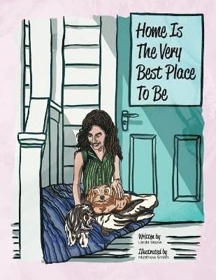 Linda Stone - Home Is The Very Best Place To Be, Häftad