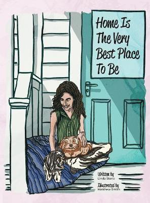 Linda Stone - Home Is The Very Best Place To Be, Inbunden