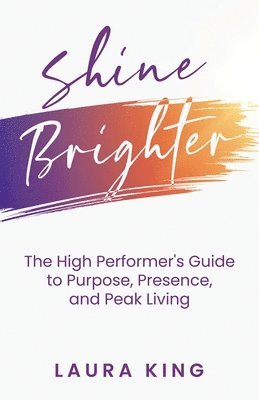Laura King - Shine Brighter, Häftad