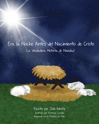 Era la Noche Antes Del Nacimiento de Cristo