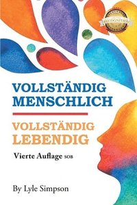 bokomslag Vollständig Menschlich / Vollständig Lebendig: Vierte Auflage SOB