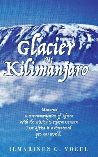 bokomslag Glacier on Kilimanjaro (Latest Edition)