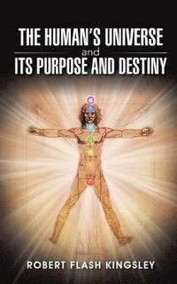 bokomslag Human's Universe and Its Purpose and Destiny