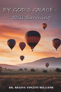 bokomslag By God's Grace - Still Surviving