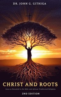 bokomslag Christ and Roots
