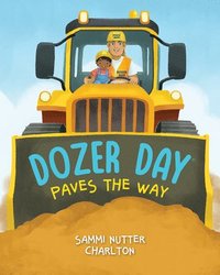 bokomslag Dozer Day Paves the Way