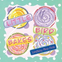 bokomslag Little Bird Bakes