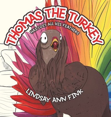 Lindsay Ann Fink - Thomas the Turkey, Inbunden