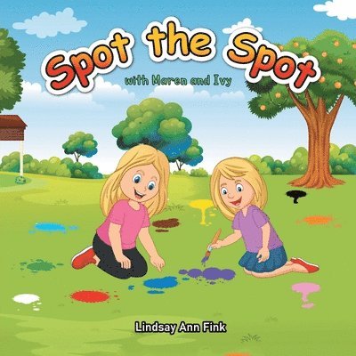 Lindsay Ann Fink - Spot the Spot with Maren and Ivy, Häftad