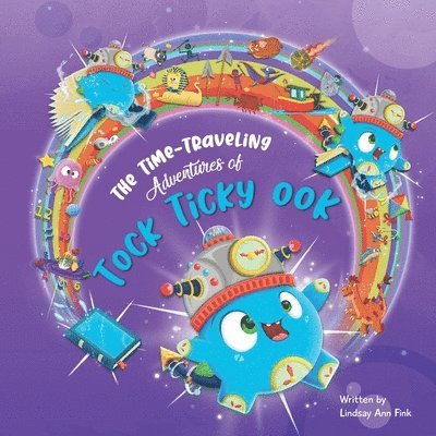 Lindsay Ann Fink - Time-Traveling Adventures of Tock Ticky OOK, Häftad