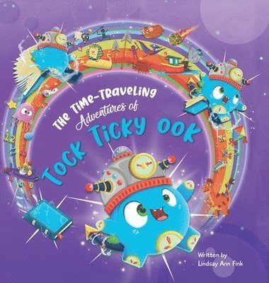 bokomslag Time Traveling Adventures of Tock Ticky OOK