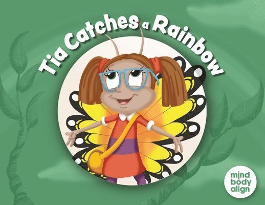 Tia Catches a Rainbow 1