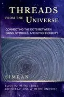 Simran, Simran Singh - Threads from the Universe: Connecting the Dots Between Signs, Symbols, and Synchronicity, Häftad. Tillgänglighet: Lägg i varukorg