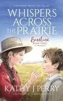 Kathy J Perry - Whispers Across the Prairie, Inbunden