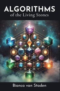 bokomslag Algorithms of the Living Stones