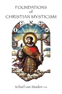 bokomslag Foundations of Christian Mysticism
