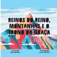 bokomslag Reinos Do Reino, Montanhas E O Trono Da Graça