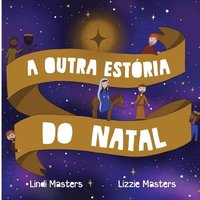 bokomslag A Outra Estória Do Natal