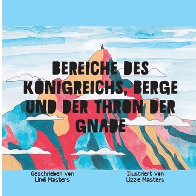 Bereiche Des Königreichs, Berge Und Der Thron Der Gnade