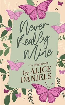 Alice Daniels - Never Really Mine, Häftad