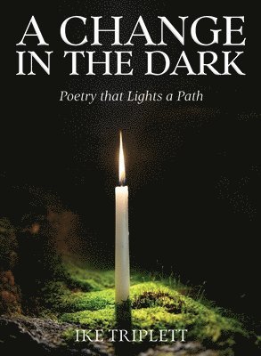 Ike Triplett - Change in the Dark, Häftad. Tillgänglighet: Lägg i varukorg