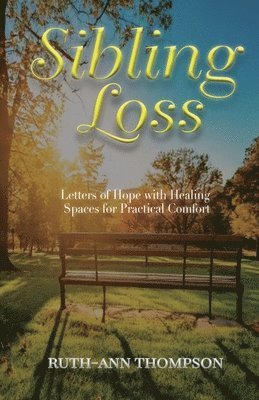 Ruth-Ann Thompson - Sibling Loss, Häftad