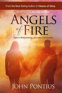 bokomslag Angels of Fire (Book Two): Sam's Astonishing Journey Continues