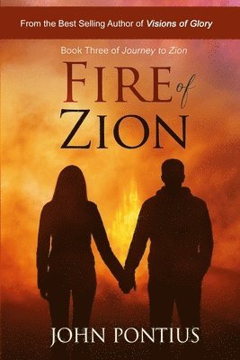 Fire of Zion (Book Three): Sam Mahoy's Enigmatic Journey Reaches Its Transcendent Conclusion