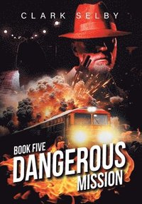 bokomslag Dangerous Mission: Book Five